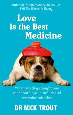 Love Is The Best Medicine by Nick Trout image