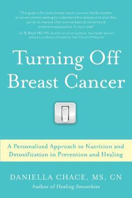 Turning Off Breast Cancer by Daniella Chace