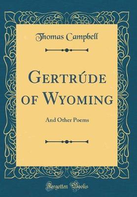 Gertrude of Wyoming by Thomas Campbell image