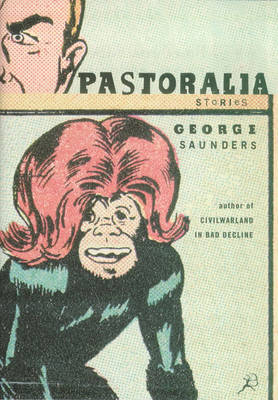 Pastoralia on Paperback by George Saunders