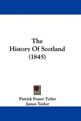 The History Of Scotland (1845) by Patrick Fraser Tytler image