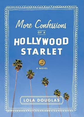 More Confessions of a Hollywood Starlet by Lola Douglas image