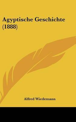 Agyptische Geschichte (1888) by Alfred Wiedemann image