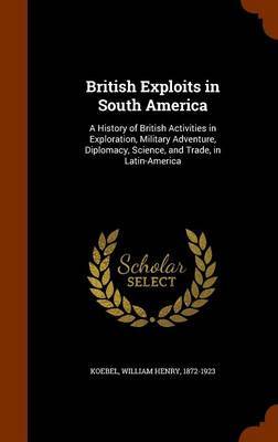 British Exploits in South America image