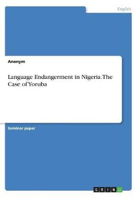 Language Endangerment in Nigeria. the Case of Yoruba by Anonym image