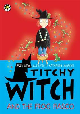 Titchy Witch And The Frog Fiasco by Rose Impey image