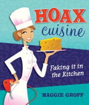 Hoax Cuisine by Maggie Groff image