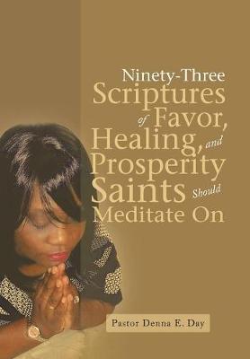 Ninety-Three Scriptures of Favor, Healing, and Prosperity Saints Should Meditate on by Pastor Denna E Day image