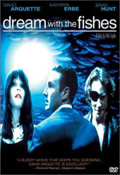 Dream With The Fishes on DVD Dream With The Fishes on DVD