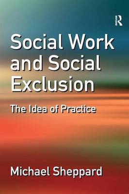 Social Work and Social Exclusion by Michael Sheppard image