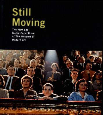 Still Moving: Film and Media Collection of the Moma by Steven Higgins image