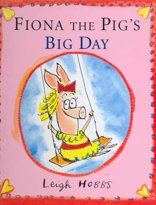Fiona the Pig's Big Day by Hobbs Leigh image