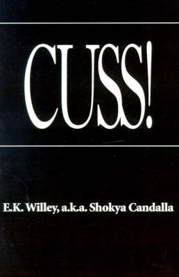 Cuss! on Paperback by E. K. Willey