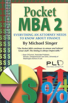 Pocket MBA: Everything an Attorney Needs to Know About Finance: No. 2 by Michael Singer image