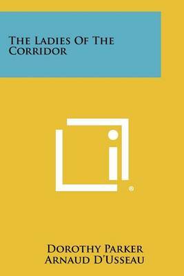 The Ladies of the Corridor by Dorothy Parker image