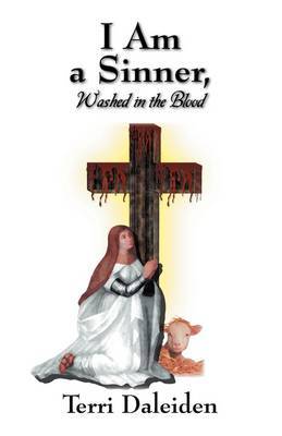 I Am a Sinner: Washed in the Blood by Terri Daleiden image