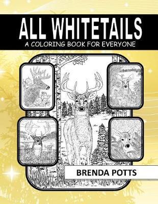 All Whitetails by Brenda Potts