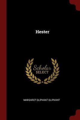 Hester by Margaret Wilson Oliphant image