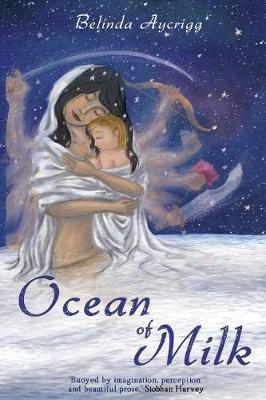 Ocean of Milk by Belinda Aycrigg image