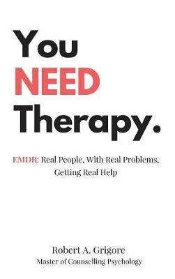 You Need Therapy. by Robert a Grigore image