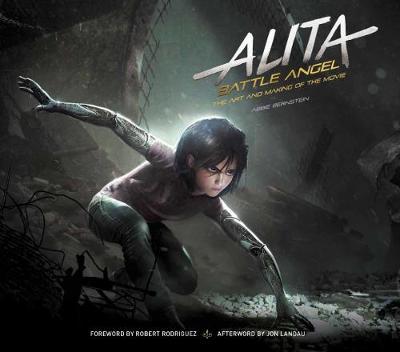 Alita: Battle Angel - The Art and Making of the Movie by Abbie Bernstein image