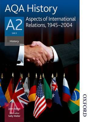 AQA History A2 Unit 3 Aspects of International Relations, 1945-2004 by John Aldred image