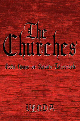 The Churches: God's House or Satan's Tabernacle on Paperback by Venda