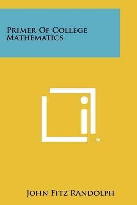 Primer of College Mathematics by John Fitz Randolph image