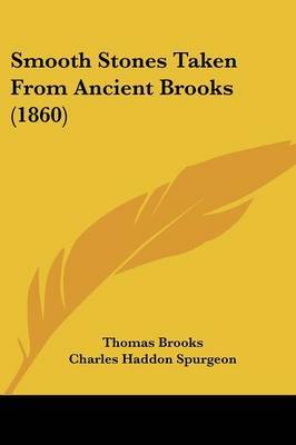 Smooth Stones Taken From Ancient Brooks (1860) on Paperback by Thomas Brooks