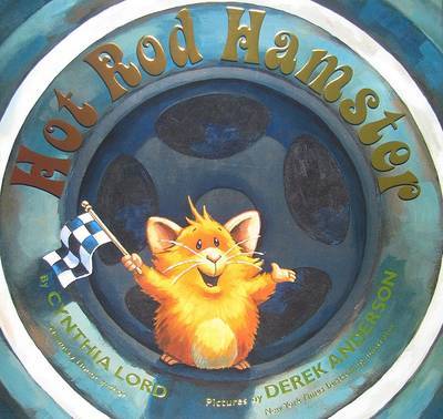 Hot Rod Hamster by Cynthia Lord image