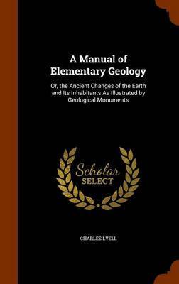 A Manual of Elementary Geology on Hardback by Charles Lyell