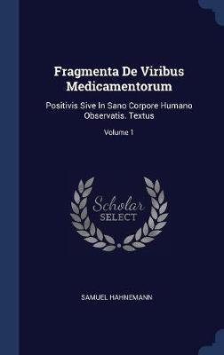 Fragmenta de Viribus Medicamentorum by Samuel Hahnemann image