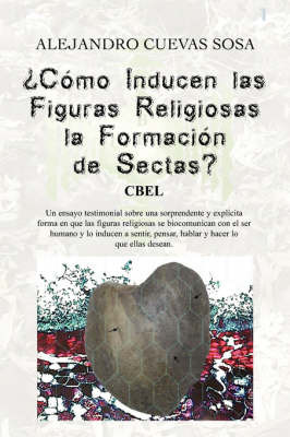 Como Inducen Las Figuras Religiosas La Formacion De Sectas? by Alejandro Cuevas Sosa image