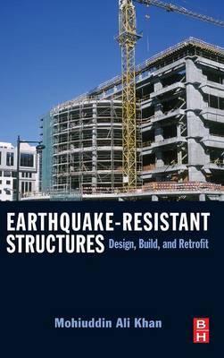 Earthquake-Resistant Structures on Hardback by Mohiuddin Ali Khan