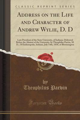 Address on the Life and Character of Andrew Wylie, D. D image