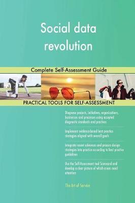 Social Data Revolution Complete Self-Assessment Guide by Gerardus Blokdyk image