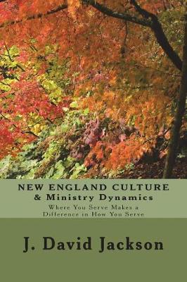New England Culture & Ministry Dynamics by Dr J David Jackson image