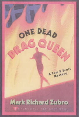 One Dead Drag Queen: A Tom and Scott Mystery by Mark R. Zubro image