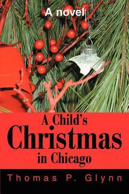 A Child's Christmas in Chicago by Thomas P. Glynn image