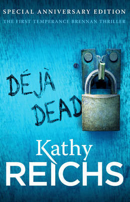 Deja Dead (Tempe Brennan #1) by Kathy Reichs image