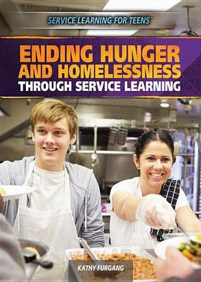 Ending Hunger and Homelessness Through Service Learning on Hardback by Kathy Furgang