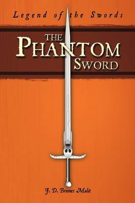 The Phantom Sword on Hardback by J. D. Briones Malit