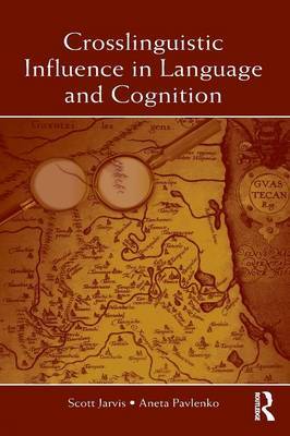 Crosslinguistic Influence in Language and Cognition by Scott Jarvis image