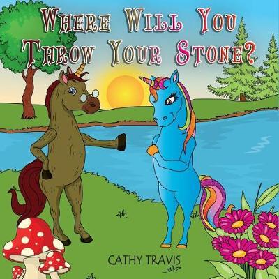 Where Will You Throw Your Stone? by Cathy Travis image