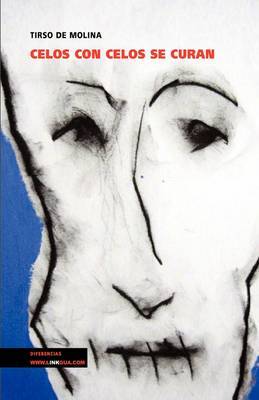 Celos Con Celos Se Curan by Tirso De Molina image