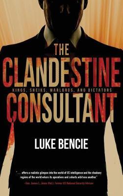 The Clandestine Consultant by Luke Bencie image