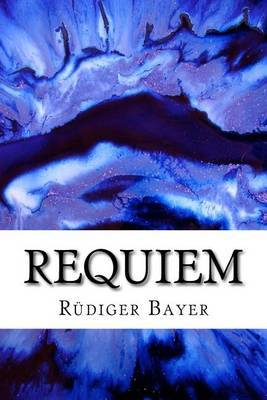 Requiem on Paperback by Rudiger Bayer