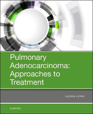 Pulmonary Adenocarcinoma: Approaches to Treatment by Horn image