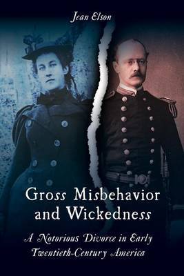 Gross Misbehavior and Wickedness by Jean Elson image