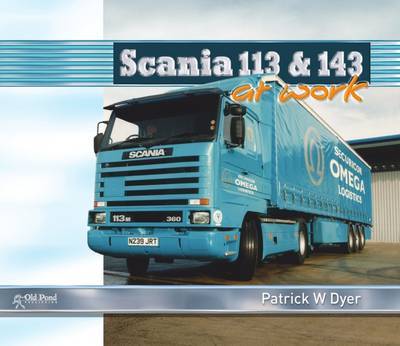 Scania 113 and 143 at Work by Patrick W. Dyer image